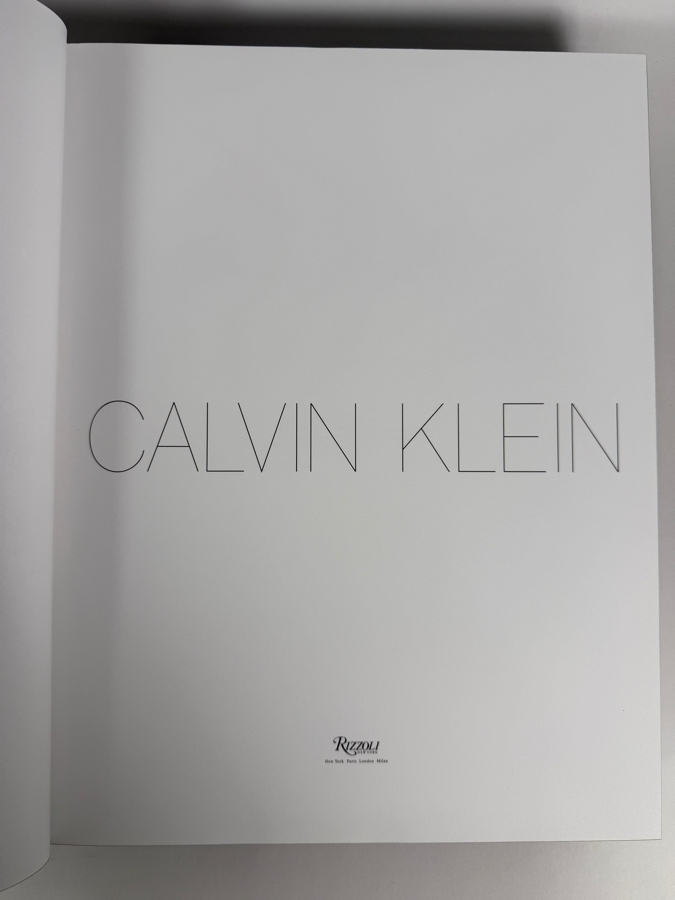 Hardcover Book Calvin Klein Published by Rizzoli in 2017 Features Over 400 Pages of Iconic Era-Defining Fashion and Advertising Photography Retails $175 [Photo 3]